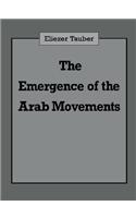 The Emergence of the Arab Movements