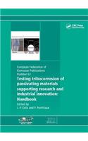 Testing Tribocorrosion of Passivating Materials Supporting Research and Industrial Innovation