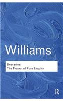 Descartes: The Project of Pure Enquiry(Routledge Classics)