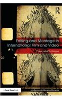Editing and Montage in International Film and Video: Theory and Technique