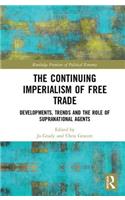 The Continuing Imperialism of Free Trade