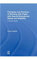 Principles and Practices of Working with Pupils with Special Educational Needs and Disability: A Student Guide