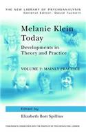Melanie Klein Today, Volume 2: Mainly Practice