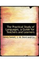 The Practical Study of Languages, a Guide for Teachers and Learners