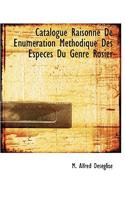 Catalogue Raisonn de Num Ration M Thodique Des ESP Ces Du Genre Rosier