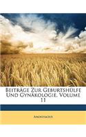 Beiträge Zur Geburtshülfe Und Gynäkologie, Volume 11: (German)