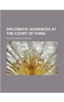 Diplomatic Audiences at the Court of China