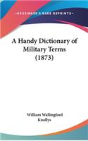 Handy Dictionary of Military Terms (1873)