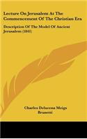 Lecture on Jerusalem at the Commencement of the Christian Era