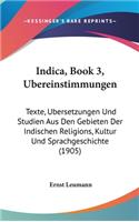 Indica, Book 3, Ubereinstimmungen: Texte, Ubersetzungen Und Studien Aus Den Gebieten Der Indischen Religions, Kultur Und Sprachgeschichte (1905)