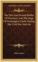 The First and Second Battles of Newbury; And the Siege of Donnington Castle During the Civil War 1643-46