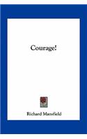 Courage!: (English)