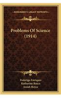 Problems Of Science (1914): (English)