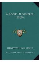 A Book Of Simples (1908)