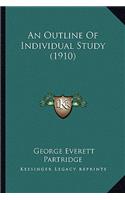An Outline Of Individual Study (1910)