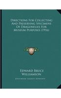 Directions For Collecting And Preserving Specimens Of Dragonflies For Museum Purposes (1916)