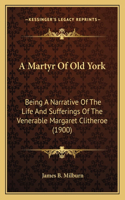 A Martyr Of Old York