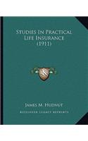 Studies In Practical Life Insurance (1911)