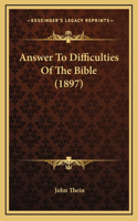 Answer To Difficulties Of The Bible (1897)