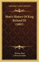 More's History Of King Richard III (1883)