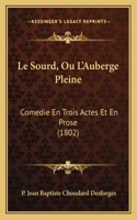 Sourd, Ou L'Auberge Pleine