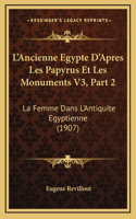 L'Ancienne Egypte D'Apres Les Papyrus Et Les Monuments V3, Part 2