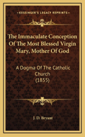 The Immaculate Conception Of The Most Blessed Virgin Mary, Mother Of God