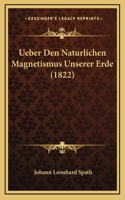 Ueber Den Naturlichen Magnetismus Unserer Erde (1822)
