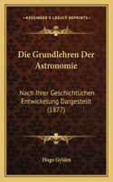 Die Grundlehren Der Astronomie