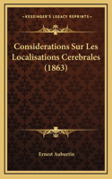 Considerations Sur Les Localisations Cerebrales (1863)