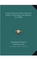Coleccion De Documentos Para La Historia De Mexico V1 (1858)