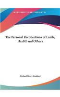 The Personal Recollections of Lamb, Hazlitt and Others