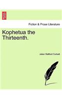 Kophetua the Thirteenth.