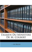 Examen Du Ministere de M. Colbert