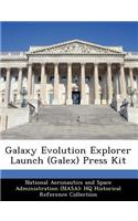 Galaxy Evolution Explorer Launch (Galex) Press Kit