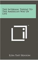 Internal Threat to the American Way of Life