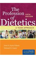 The Profession of Dietetics with Online Access Code: A Team Approach