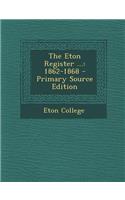 Eton Register ...: 1862-1868(English)