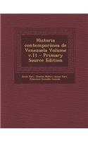 Historia Contemporanea de Venezuela Volume V.11 - Primary Source Edition