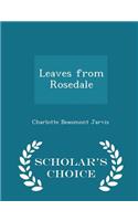 Leaves from Rosedale - Scholar's Choice Edition