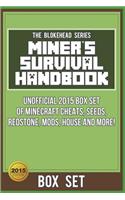 Miner's Survival Handbook: Unofficial 2015 Box Set of Minecraft Cheats, Seeds, Redstone, Mods, House and More!