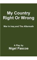My Country Right Or Wrong