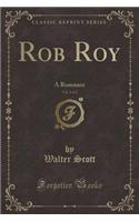 Rob Roy, Vol. 2 of 2: A Romance (Classic Reprint)