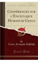 Conférences Sur l'Encyclique Humanum Genus (Classic Reprint)