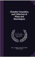 Chamber Comedies; and Collection of Plays and Monologues