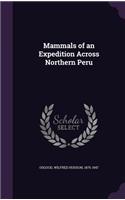 Mammals of an Expedition Across Northern Peru