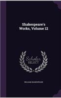 Shakespeare's Works, Volume 12
