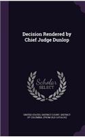 Decision Rendered by Chief Judge Dunlop
