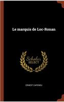 Le Marquis de Loc-Ronan