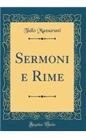 Sermoni E Rime (Classic Reprint)